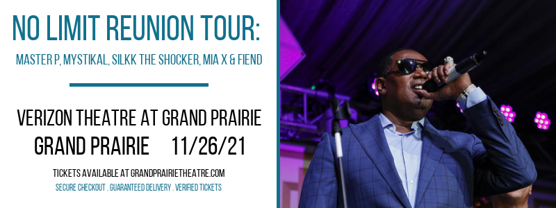 No Limit Reunion Tour: Master P, Mystikal, Silkk The Shocker, Mia X & Fiend at Verizon Theatre at Grand Prairie