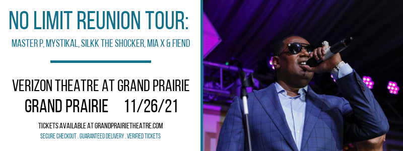 No Limit Reunion Tour: Master P, Mystikal, Silkk The Shocker, Mia X & Fiend at Verizon Theatre at Grand Prairie tickets No Limit Reunion Tour: Master P, Mystikal, Silkk The Shocker, Mia X & Fiend at Verizon Theatre at Grand Prairie