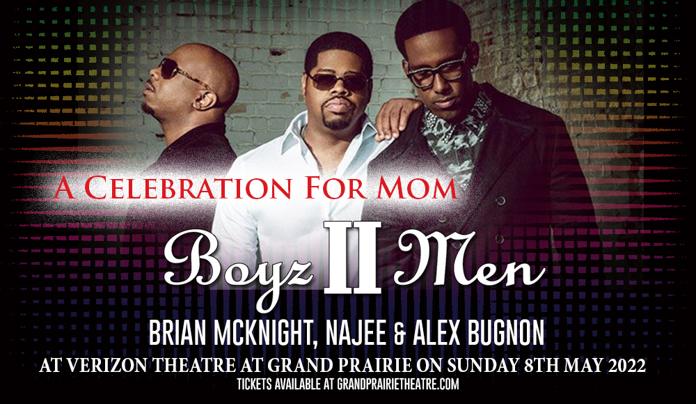 A Celebration For Mom: Boyz II Men, Brian McKnight, Najee & Alex Bugnon at Verizon Theatre at Grand Prairie