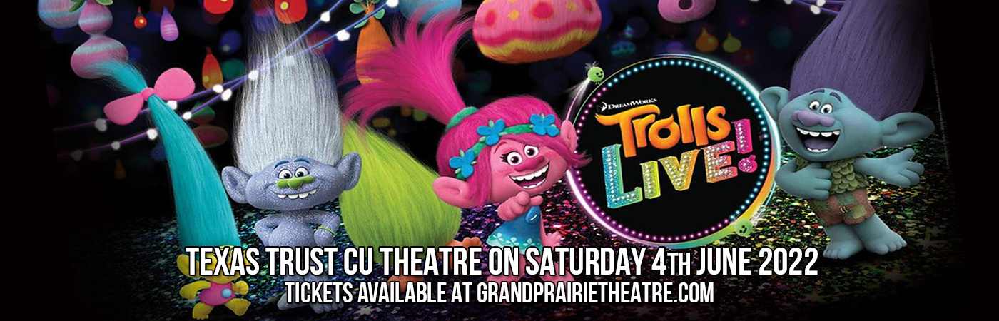 Trolls Live! at Texas Trust CU Theatre tickets Trolls Live! at Texas Trust CU Theatre