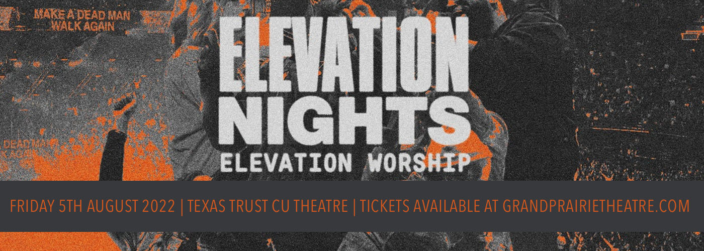 Elevation Worship Tickets 5th August Texas Trust CU Theatre