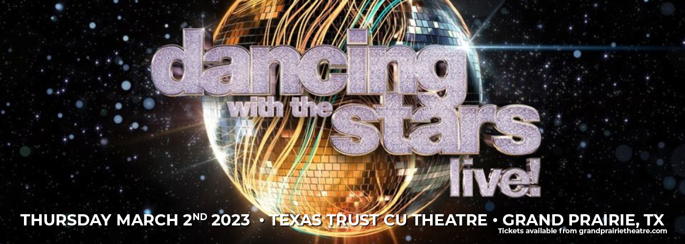 Dancing With The Stars at Texas Trust CU Theatre tickets Dancing With The Stars at Texas Trust CU Theatre