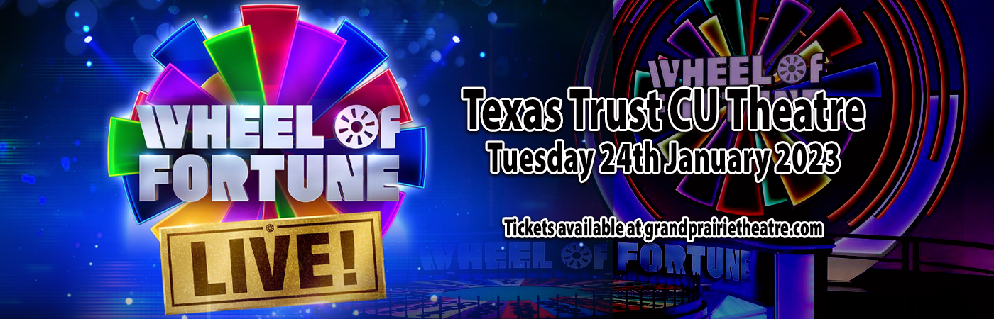 Wheel Of Fortune Live! at Texas Trust CU Theatre tickets Wheel Of Fortune Live! at Texas Trust CU Theatre