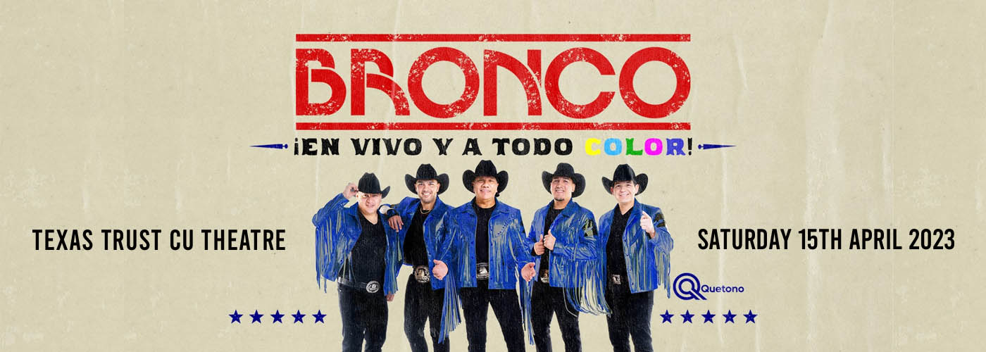 Grupo Bronco at Texas Trust CU Theatre tickets Grupo Bronco at Texas Trust CU Theatre
