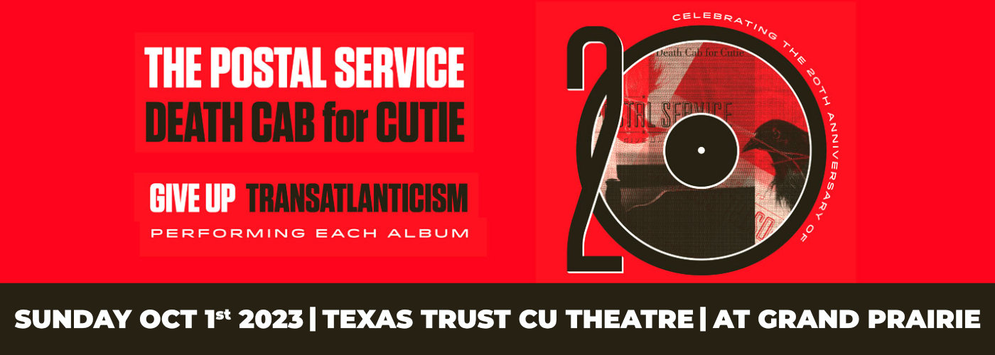 The Postal Service & Death Cab for Cutie at Texas Trust CU Theatre tickets The Postal Service & Death Cab for Cutie at Texas Trust CU Theatre