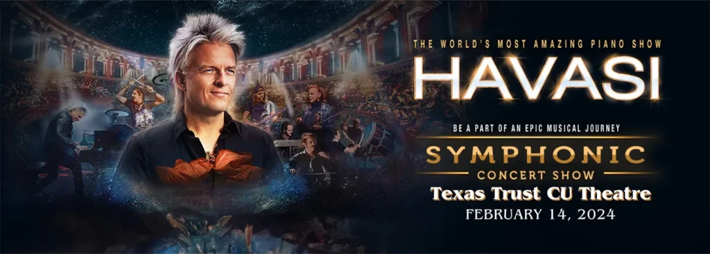 Havasi at Texas Trust CU Theatre at Grand Prairie