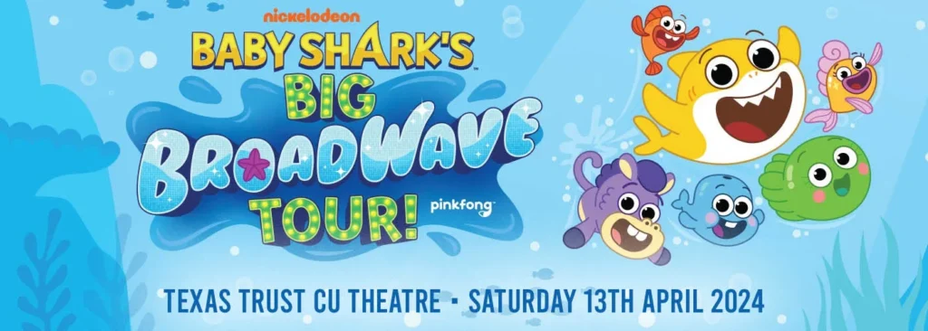 Baby Shark's Big Broadwave at Texas Trust CU Theatre at Grand Prairie