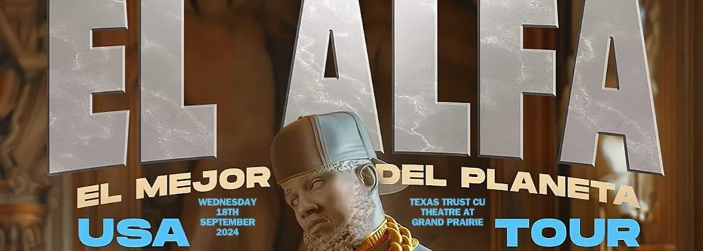 El Alfa at Texas Trust CU Theatre at Grand Prairie