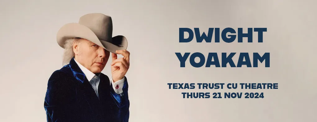 Dwight Yoakam at Texas Trust CU Theatre at Grand Prairie