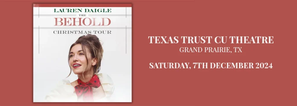 Lauren Daigle at Texas Trust CU Theatre at Grand Prairie