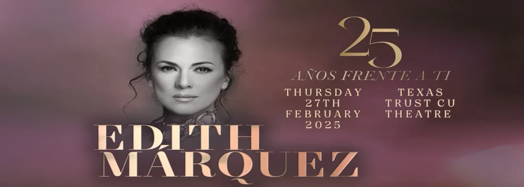 Edith Marquez at Texas Trust CU Theatre at Grand Prairie