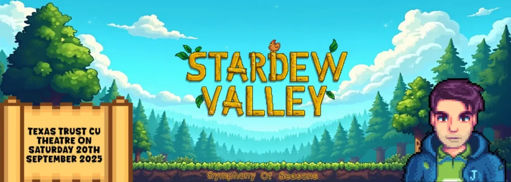 Stardew Valley at Texas Trust CU Theatre at Grand Prairie