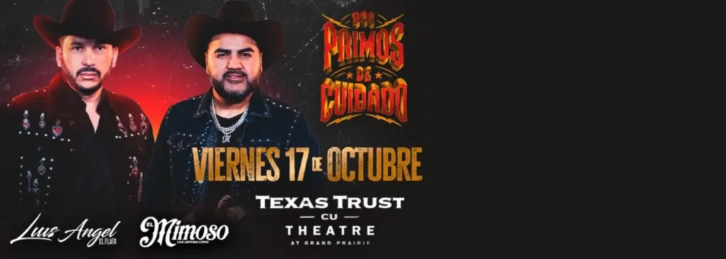 El Flaco y El Mimoso at Texas Trust CU Theatre at Grand Prairie