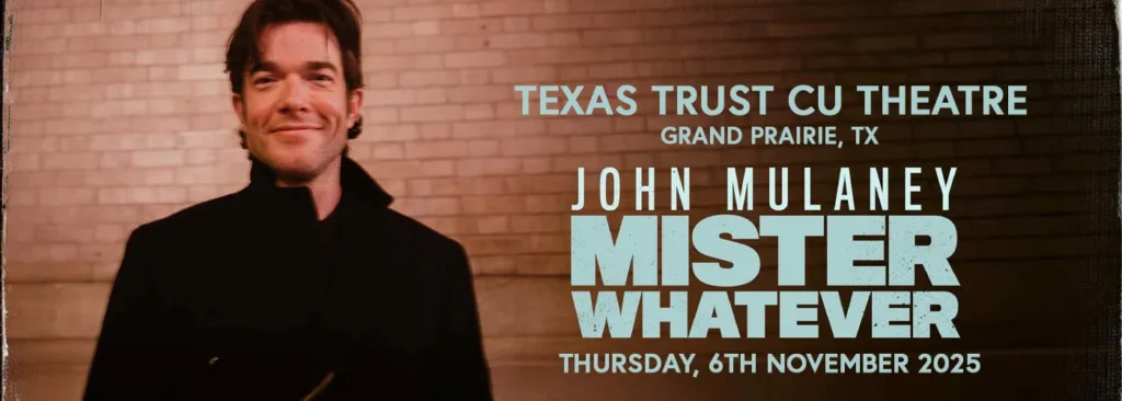 John Mulaney at Texas Trust CU Theatre at Grand Prairie