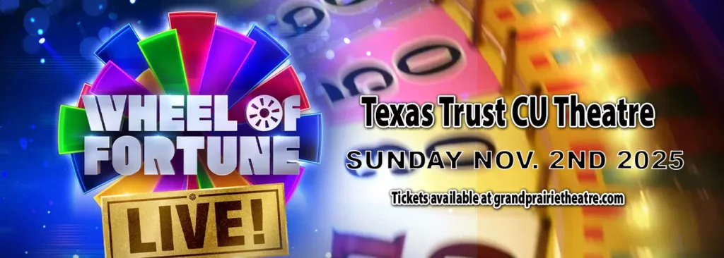 Wheel Of Fortune at Texas Trust CU Theatre at Grand Prairie