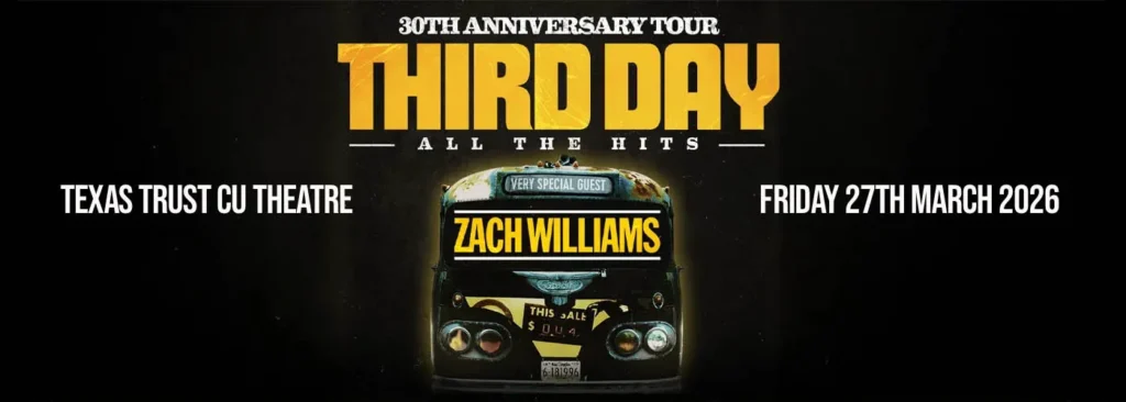 Third Day & Zach Williams at Texas Trust CU Theatre at Grand Prairie