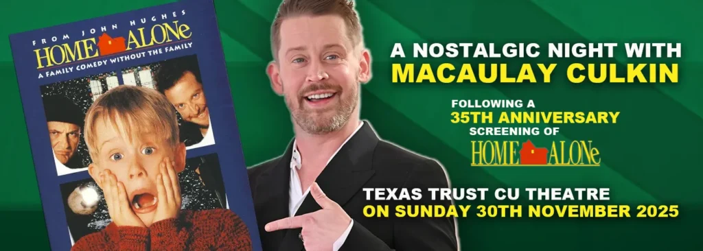 A Nostalgic Night with Macaulay Culkin at Texas Trust CU Theatre at Grand Prairie