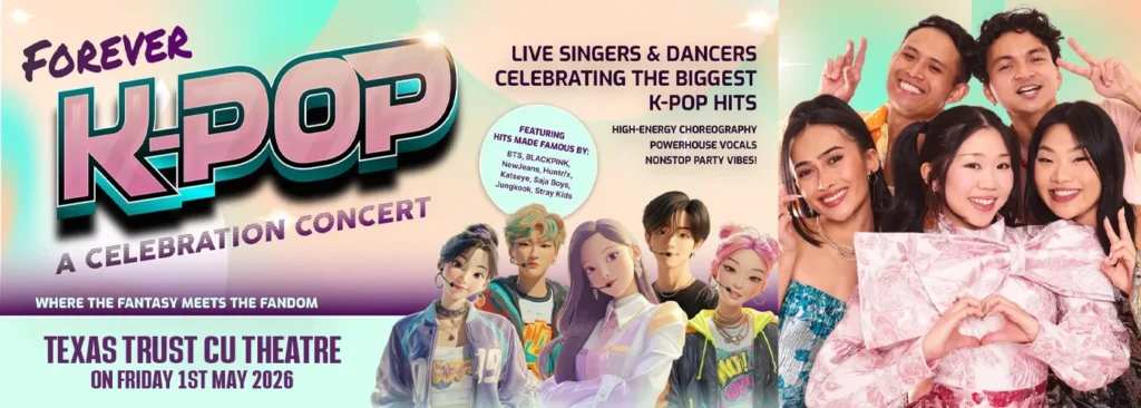 Forever K-Pop at Texas Trust CU Theatre at Grand Prairie