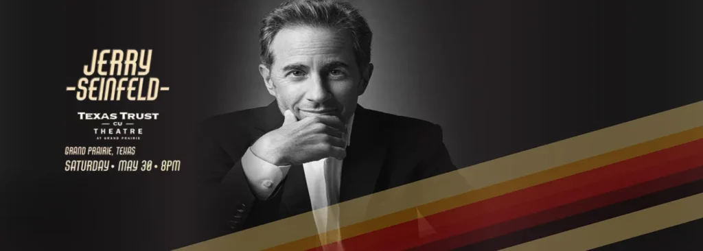 Jerry Seinfeld at Texas Trust CU Theatre at Grand Prairie