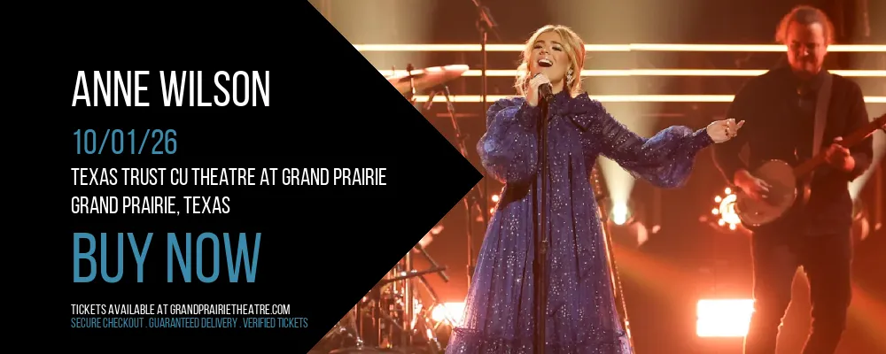 Anne Wilson at Texas Trust CU Theatre at Grand Prairie