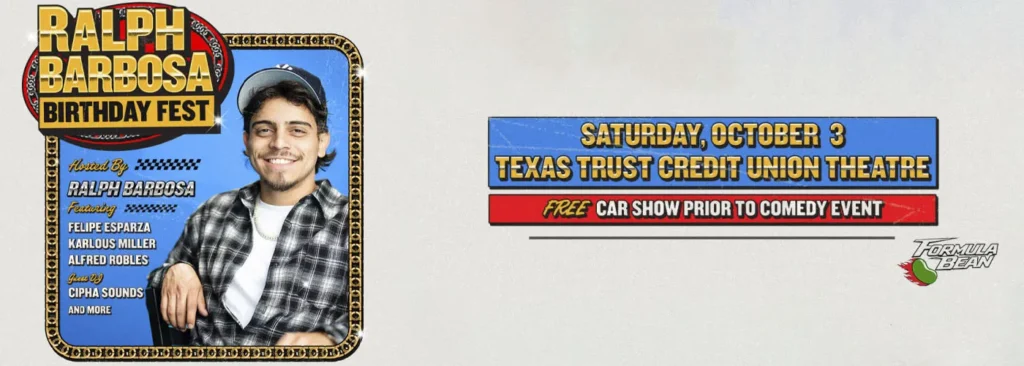 Ralph Barbosa's Birthday Fest ft. Felipe Esparza at Texas Trust CU Theatre at Grand Prairie