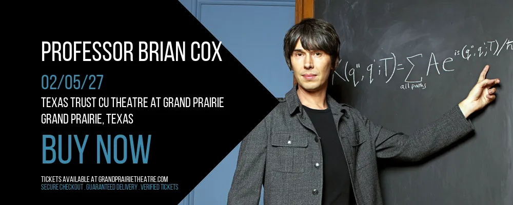 Professor Brian Cox at Texas Trust CU Theatre at Grand Prairie