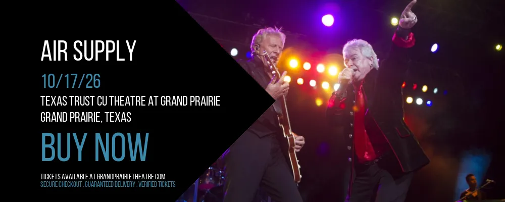 Air Supply at Texas Trust CU Theatre at Grand Prairie